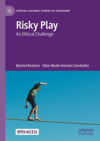 Risky Play An Ethical Challenge