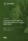 A Themed Issue in Memory of Academician Zhu Yingguo (1939–2017)