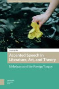 Accented Speech in Literature, Art, and Theory