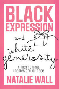 Image of Black Expression and White Generosity