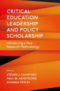 Critical Education Leadership and Policy Scholarship