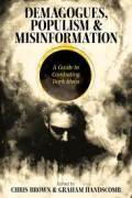 DEMAGOGUES, POPULISM AND MISINFORMATION