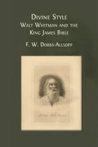 Image of DIVINE STYLE WALT WHitman AND THE KING JAMES BIBLE