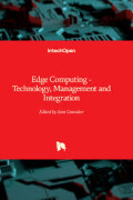 Edge Computing - Technology, Management and Integration