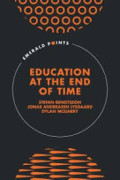 EDUCATION AT THE END OF TIME