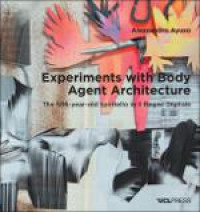 Image of Experiments with Body Agent Architecture