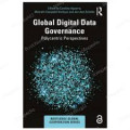 Global Digital Data Governance Polycentric Perspectives