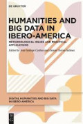 HUMANITIES AND BIG DATA IN IBERO-AMERICA