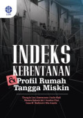 Indeks Kerentanan & Profil Rumah Tangga Miskin