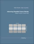 Informing Possible Future Worlds
