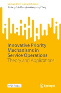 Image of Innovative Priority Mechanisms in Service Operations