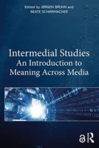 Image of Intermedial Studies: An Introduction to Meaning Across Media