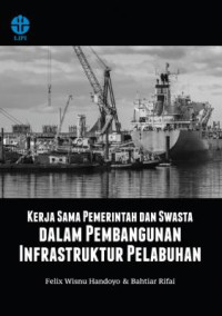 Image of Kerja Sama Pemerintah dan Swasta dalam Pembangunan Infrastruktur Pelabuhan