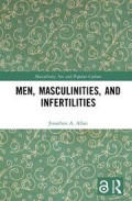 Men, Masculinities, and Infertilities