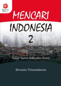 Image of Mencari Indonesia 2: Batas-Batas Rekayasa Sosial