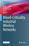 Mixed Criticality Industrial Wireless Networks