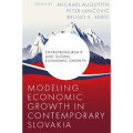 Modeling Economic Growth in Contemporary Slovakia