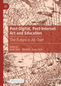 Image of Post-Digital, Post-Internet Art and Education
