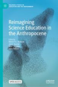 Image of Reimagining Science Education in the Anthropocene