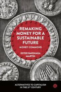 REMAKING MONEY FOR A SUSTAINABLE FUTURE