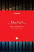 Robust Control Theoretical Models and Case Studies
