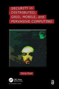Image of Security in Distributed, Grid, Mobile, and Pervasive Computing