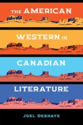 THE AMERICAN WESTERN IN CANADIAN LITERATURE