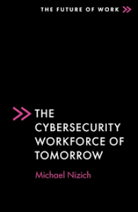 Image of THE CYBERSECURITY WORKFORCE OF TOMORROW