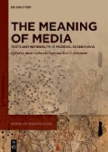 THE MEANING OF MEDIA