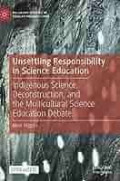 Unsettling Responsibility in Science Education